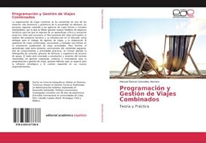 Imagen del vendedor de Programacin y Gestin de Viajes Combinados : Teora y Prctica a la venta por AHA-BUCH GmbH