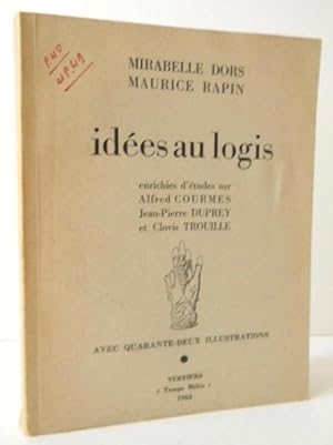 Imagen del vendedor de IDEES AU LOGIS enrichies d'tudes sur Alfred Courmes, Jean-Pierre Duprey et Clovis Trouille. Avec 42 illustrations. a la venta por LIBRAIRIE LE GALET