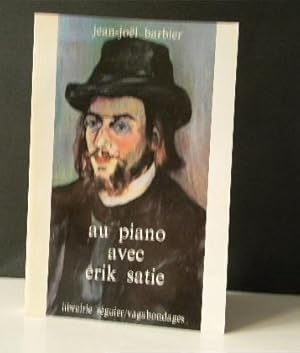 AU PIANO AVEC ERIK SATIE.