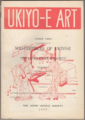 Image du vendeur pour An Exhibition of Masterpieces of Ukiyo-E by the Japan Ukiyo-E Society at Shirokiya, Nihonbashi, Tokyo April 5-10, 1963. Ukiyo-E Art, Number Three. 1963 mis en vente par Kaaterskill Books, ABAA/ILAB