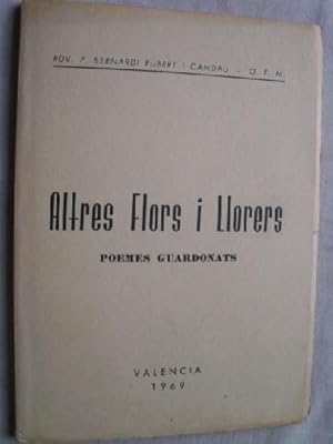 Seller image for ALTRES FLORS I LLORERS for sale by Librera Maestro Gozalbo