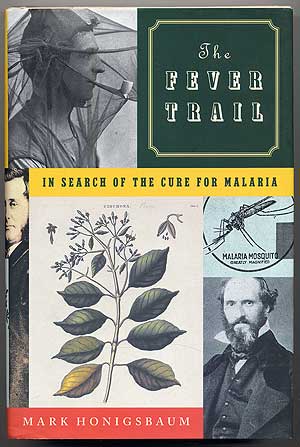 Seller image for The Fever Trail: In Search of the Cure for Malaria for sale by Between the Covers-Rare Books, Inc. ABAA