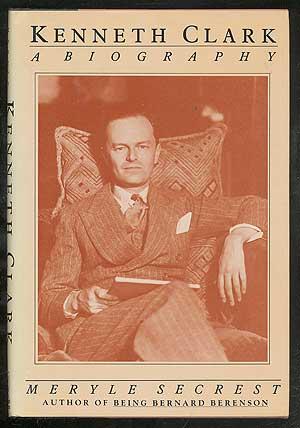 Seller image for Kenneth Clark: A Biography for sale by Between the Covers-Rare Books, Inc. ABAA