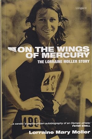 Image du vendeur pour On the wings of Mercury: The Lorraine Moller Story mis en vente par Mr Pickwick's Fine Old Books