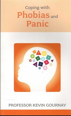 Immagine del venditore per Coping with Phobias and Panic - Expert Advice for Those with Acute Anxiety venduto da Mr Pickwick's Fine Old Books