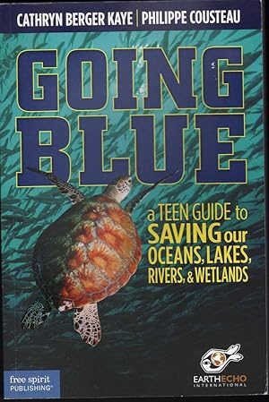 Immagine del venditore per Going Blue: A Teen Guide to Saving our Oceans & Waterways venduto da Mr Pickwick's Fine Old Books