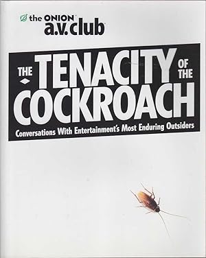 Seller image for The Tenacity of the Cockroach: Conversations with Entertainment's Most Enduring Outsiders for sale by Mr Pickwick's Fine Old Books