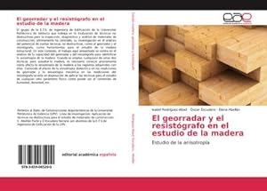 Seller image for El georradar y el resistgrafo en el estudio de la madera : Estudio de la anisotropa for sale by AHA-BUCH GmbH