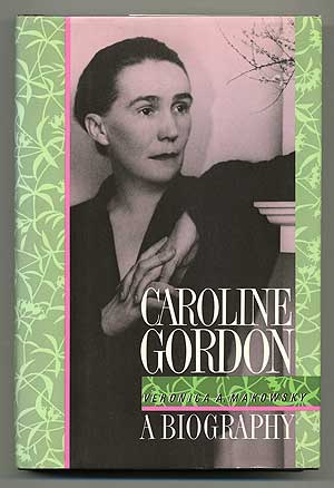 Bild des Verkufers fr Caroline Gordon: A Biography zum Verkauf von Between the Covers-Rare Books, Inc. ABAA