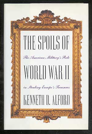 Image du vendeur pour The Spoils of World War II: The American Military's Role in the Stealing of Europe's Treasures mis en vente par Between the Covers-Rare Books, Inc. ABAA