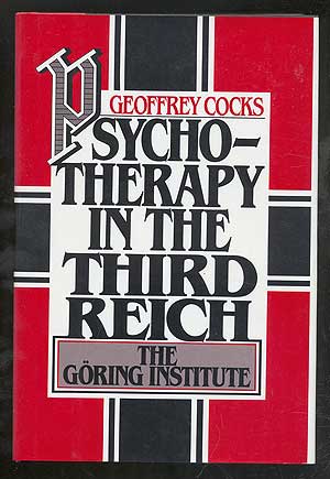 Bild des Verkufers fr Psychotherapy in the Third Reich: The Goring Institute zum Verkauf von Between the Covers-Rare Books, Inc. ABAA