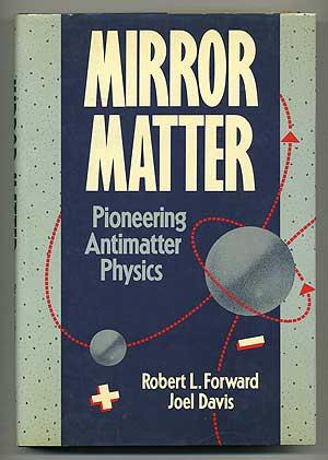 Immagine del venditore per Mirror Matter: Pioneering Antimatter Physics venduto da Between the Covers-Rare Books, Inc. ABAA