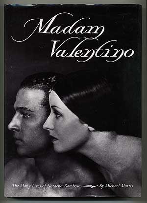 Seller image for Madam Valentino: The Many Lives of Natacha Rambova for sale by Between the Covers-Rare Books, Inc. ABAA