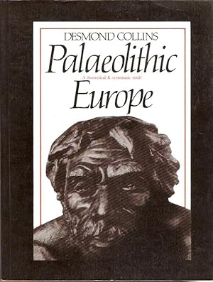 Seller image for Palaeolithic Europe A theoretical & systematic study. for sale by City Basement Books