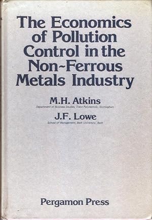 Imagen del vendedor de The Economics of Pollution Control in the Non-ferrous Metals Industry. a la venta por City Basement Books