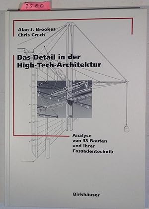 Imagen del vendedor de Das Detail in der High-Tech-Architektur : Analyse von 33 Bauten und ihrer Fassadentechnik a la venta por Antiquariat Trger