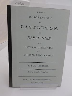 Bild des Verkufers fr A Short Description of Castleton, in Derbyshire. Its Natural Curiosities, and Mineral Productions (Facsimile) zum Verkauf von Scarthin Books ABA, ILAB.