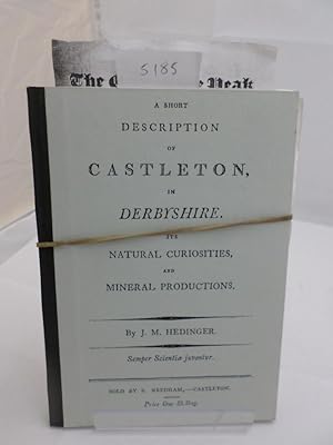Bild des Verkufers fr A Short Description of Castleton, in Derbyshire. Its Natural Curiosities, and Mineral Productions (Facsimile) zum Verkauf von Scarthin Books ABA, ILAB.