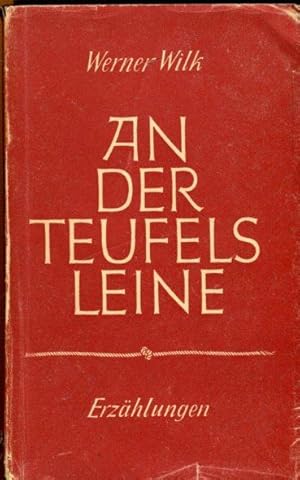 Bild des Verkufers fr An der Teufelsleine. Erzhlungen. zum Verkauf von Antiquariat am Flughafen