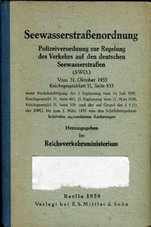 Imagen del vendedor de Seewasserstraenordnung. Polizeiverordnung zur Regelung des Verkehrs auf den deutschen Seewasserstassen (SWO). Vom 31.Oktober 1933. (unter Bercksichtigung der Ergnzungen von 1958/38) - Polizeiverordnung zur Regelung des Verkehrs auf den deutschen Seewasserstassen (SWO). Vom 31.Oktober 1933. a la venta por Antiquariat am Flughafen