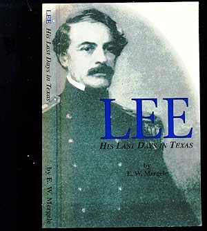 Immagine del venditore per Lee - His Lat Days in Texas venduto da Don's Book Store