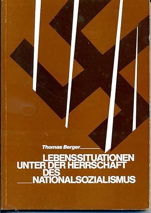 Lebenssituationen unter der Herrschaft des Nationalsozialismus - Materialien