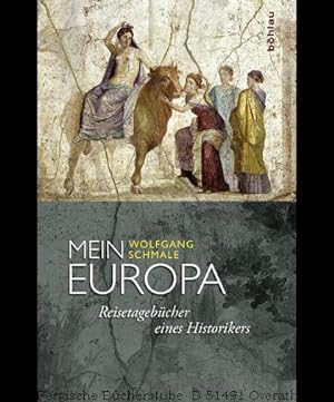 Bild des Verkufers fr Mein Europa. Reisetagebcher eines Historikers. zum Verkauf von Antiquariat Bergische Bcherstube Mewes