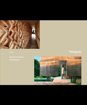 Seller image for Paraguay. Abu & Font House, 2005 2006 by Solano Bentez/ Surub House, 2003 2004 by Javier Corvaln. (O'Neil Ford Duograph Series 5). for sale by Antiquariat Bergische Bcherstube Mewes