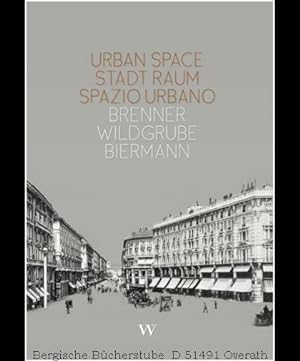 Seller image for Urban Space. Stadt Raum. Spazio Urbano. Foto(s) von Rene Wildgrube. Konzeption von Dirk Biermann. for sale by Antiquariat Bergische Bcherstube Mewes