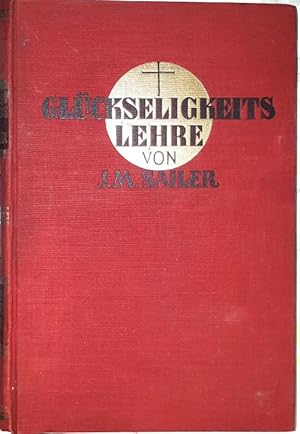 Imagen del vendedor de Glckseligkeitslehre. Neu hrsg. von Josef Maria Nielen. a la venta por Antiquariat Johann Forster