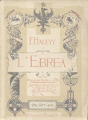 Bild des Verkufers fr L'EBREA (1835). Opera in cinque atti di E.Scribe. Traduzione italiana di M.Marcello. Opera completa per Canto e Pianoforte. timbro a secco Ottobre 1889 (Pl.n53196). zum Verkauf von studio bibliografico pera s.a.s.