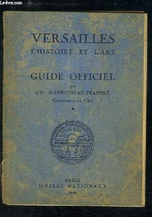 Imagen del vendedor de Versailles, l'histoire et l'art. Guide Officiel. a la venta por Le-Livre