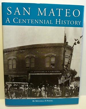 Seller image for SAN MATEO: A CENTENNIAL HISTORY [SIGNED] for sale by RON RAMSWICK BOOKS, IOBA
