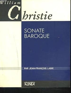 Image du vendeur pour WILLIAM CHRISTIE : SONATE BAROQUE mis en vente par Le-Livre