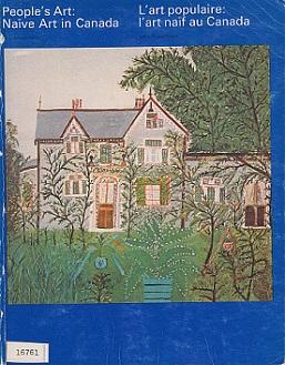 Seller image for People's Art: Naive Art in Canada = L'art populaire: l'art naif au Canada for sale by LEFT COAST BOOKS