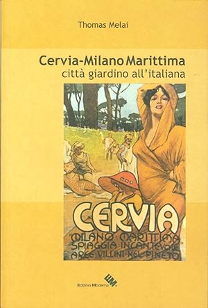Bild des Verkufers fr Cervia Milano Marittima. Citt Giardino all'Italiana zum Verkauf von Libro Co. Italia Srl