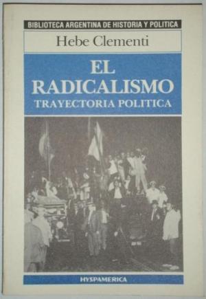 Immagine del venditore per El Radicalismo Trayectoria Poltica venduto da Librera El Pez Volador