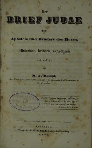 Immagine del venditore per Der Brief Judae. Des Apostels und Bruder des Herrn. Historisch, kritisch, exegetisch betrachtet. venduto da Antiquariat  Braun