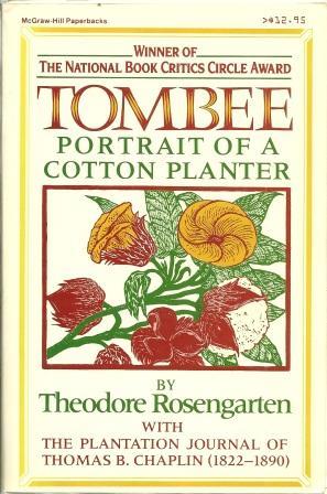 Seller image for Tombee: Portrait of a Cotton Planter [ with the Journal of Thomas B. Chaplin (1822-1890)] for sale by Works on Paper