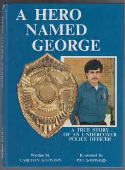 A Hero Named George A True Story of an Undercover Police Officer TWICE SIGNED