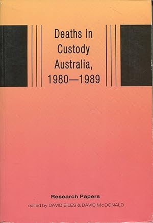 Seller image for Deaths in custody Australia, 1980 - 1989 : the research papers of the Criminology Unit of the Royal Commission into Aboriginal Deaths in Custody. for sale by Lost and Found Books