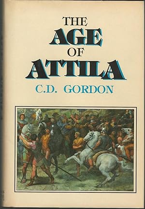 Imagen del vendedor de The Age of Attila: Fifth-Century Byzantium and the Barbarians a la venta por Dorley House Books, Inc.