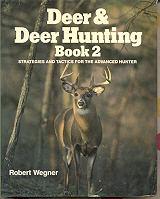 Deer & Deer Hunting: Book 2--Strategies and Tactics for The Advanced Hunter