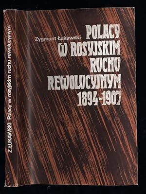Seller image for Polacy w rosyjskim ruchu rewolucyjnym 1894-1907 for sale by POLIART Beata Kalke