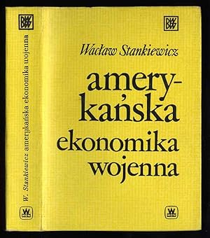 Seller image for Amerykanska ekonomika wojenna. Studium historyczno-ekonomiczne for sale by POLIART Beata Kalke