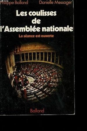 Image du vendeur pour La Sance est ouverte : Les coulisses de l'Assemble nationale mis en vente par dansmongarage