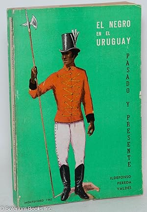 Immagine del venditore per El Negro en el Uruguay pasado y presente; revista del Instituto Histrico y Geogrfico del Urugual, XXV venduto da Bolerium Books Inc.