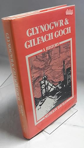 Glynogwr and Gilfach Goch. (SIGNED) A History.