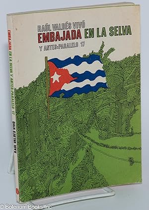 Seller image for Embajada en la selva y antes: Paralelo 17 for sale by Bolerium Books Inc.