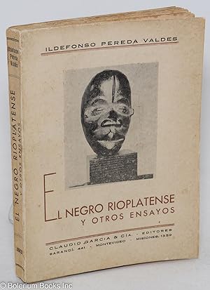 Bild des Verkufers fr El Negro Rioplatense y otros ensayos zum Verkauf von Bolerium Books Inc.